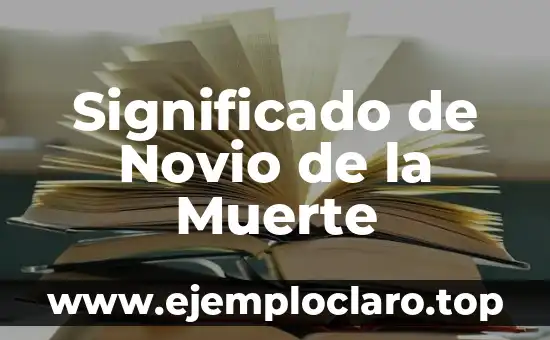 Significado de Novio de la Muerte