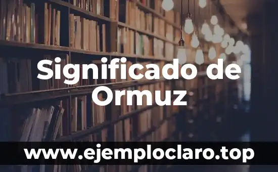 Significado de Ormuz
