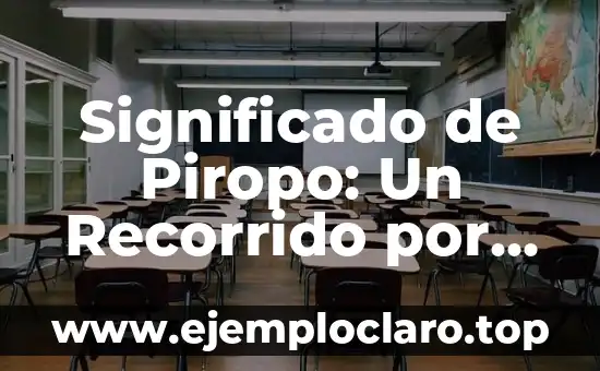 Significado de Piropo: Un Recorrido por el Complimiento