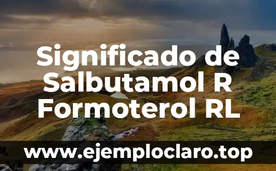 Significado de Salbutamol R Formoterol RL