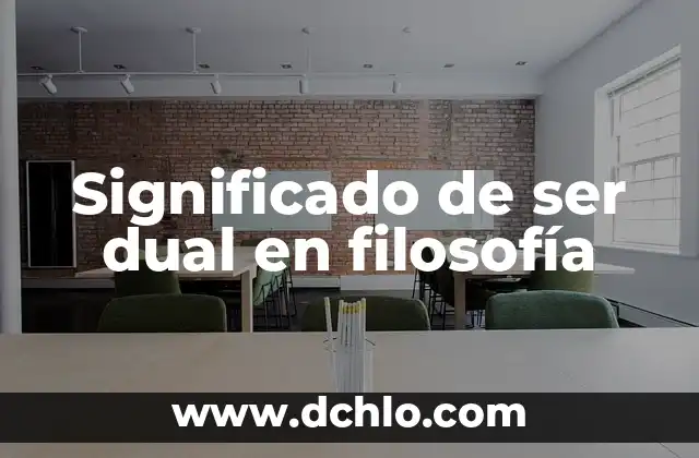 Significado de Sincretismo Según la Filosofía 4 Significado de ser dual en filosofía