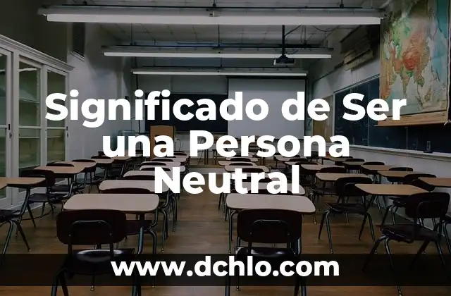 Significado de Ser una Persona Sabia 3 Significado de Ser una Persona Neutral