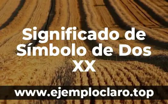 Significado de Símbolo de Dos XX