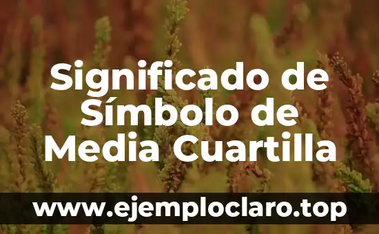 Significado de Símbolo de Media Cuartilla