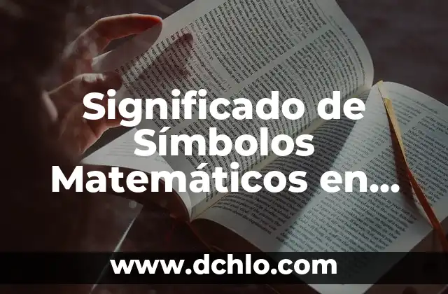 Flor de Lis y Ho'oponopono: Símbolos de Armonía 5 Significado de Símbolos Matemáticos en Español