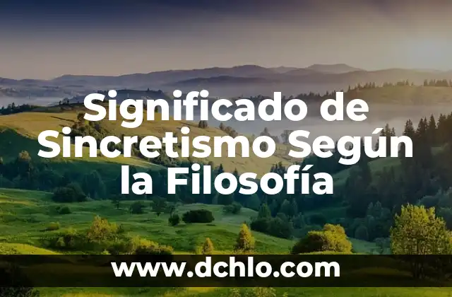 Significado de ser dual en filosofía 3 Significado de Sincretismo Según la Filosofía