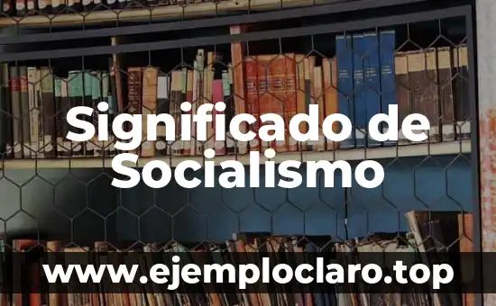 Significado de Socialismo