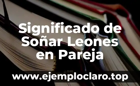 Significado de Soñar Leones en Pareja