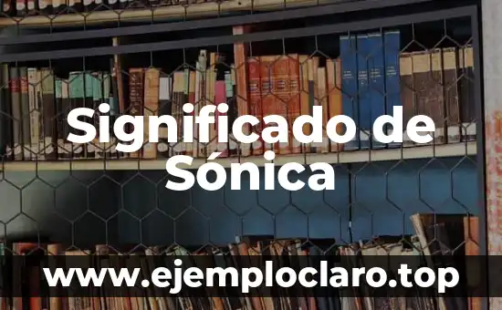 Significado de Sónica