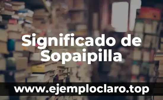 Significado de Sopaipilla