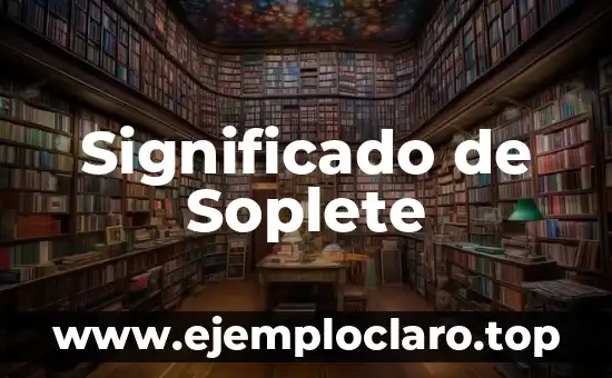 Significado de Soplete