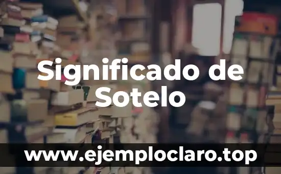 Significado de Sotelo