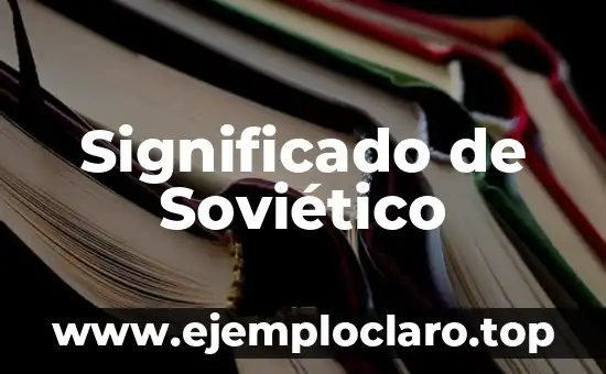 Significado de Soviético