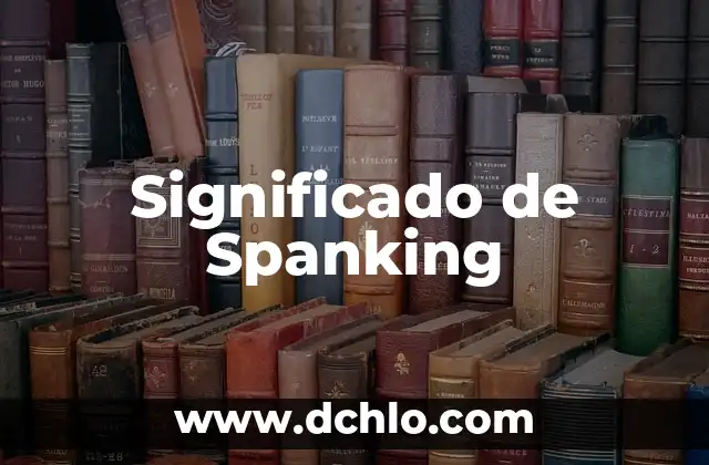 Descubre el Significado de Soyaniquilpan 6 Significado de Spanking