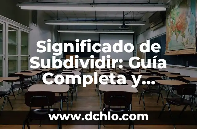 Inventame Significado de la Canción: Guía Completa 7 Significado de Subdividir: Guía Completa y Detallada