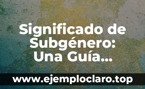 Interfaces de Reles: Guía Completa sobre su Funcionamiento y Aplicaciones 8 Significado de Subgénero: Una Guía Completa