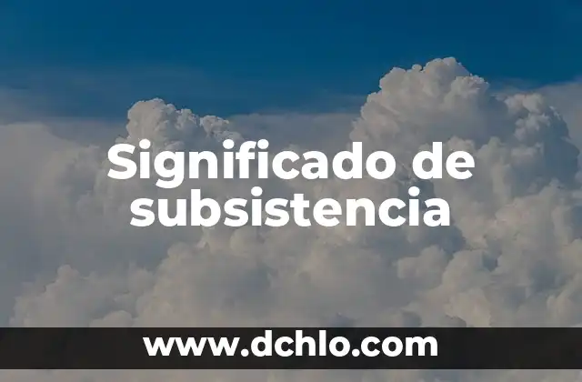 Significado de Día de San Valentín en Inglés 3 Significado de subsistencia