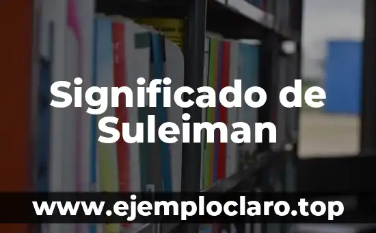 Significado de Suleiman