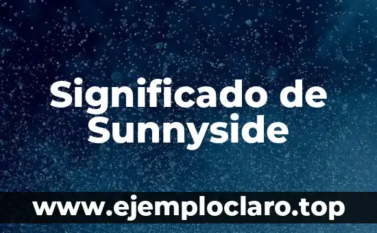 Significado de Sunnyside