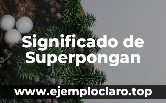 Significado de Superpongan