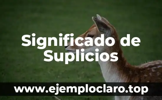 Significado de Suplicios