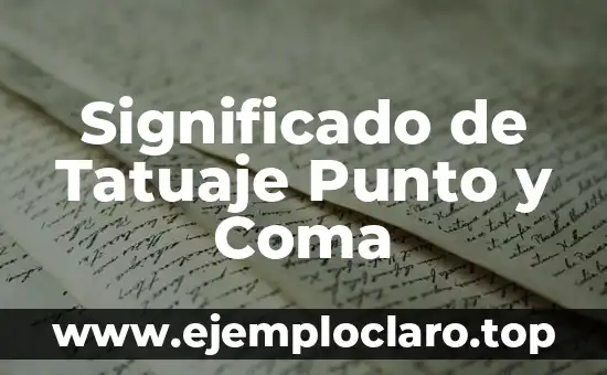 Significado de Tatuaje Punto y Coma