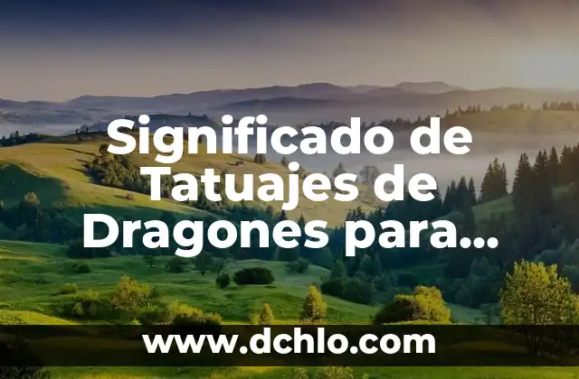 El Misterio de los Dragones 7 Significado de Tatuajes de Dragones para Mujeres