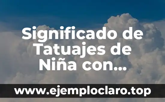 Significado de Tatuajes de Niña con Globos