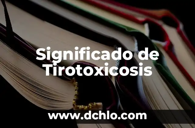 Significado del Valor de Laligor 6 Significado de Tirotoxicosis