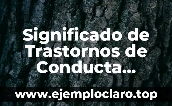 Significado de Trastornos de Conducta Alimentaria