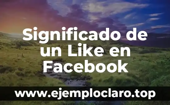 Significado de un Like en Facebook