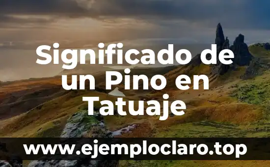 Significado de un Pino en Tatuaje
