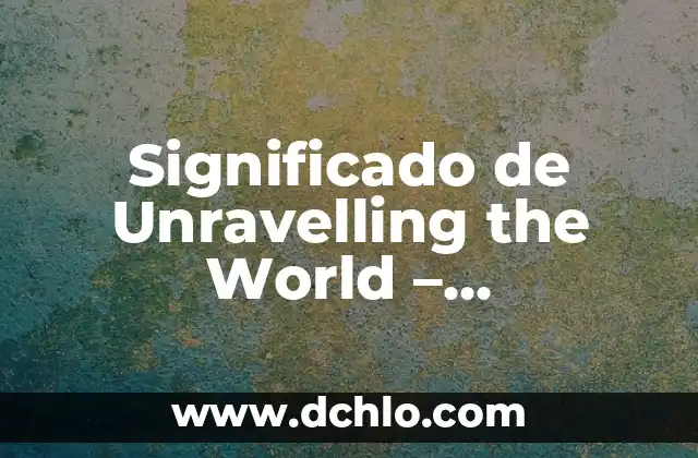 Exploring the World of Memes: Understanding 'Homies' Through Humor 5 Significado de Unravelling the World – Desentrañando el Mundo