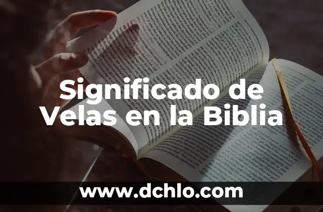 Las velas y su significado 7 Significado de Velas en la Biblia