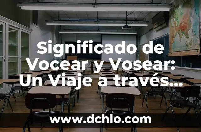 Uso y Significado de los Colores 7 Significado de Vocear y Vosear: Un Viaje a través del Uso de Pronombres en Español