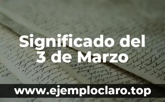Significado del 3 de Marzo