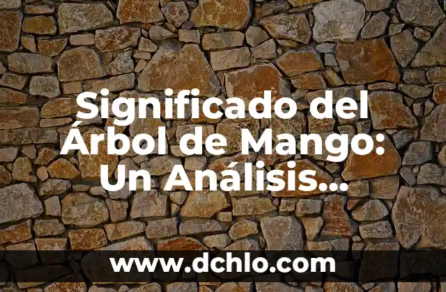 Significado Soñar con Agua de Mar 4 Significado del Árbol de Mango: Un Análisis Profundo