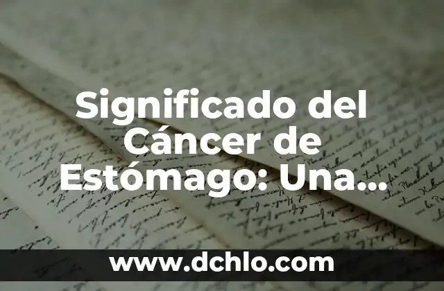Dolores de Estómago en el Embarazo: Causas y Remedios Naturales 8 Significado del Cáncer de Estómago: Una Guía Completa
