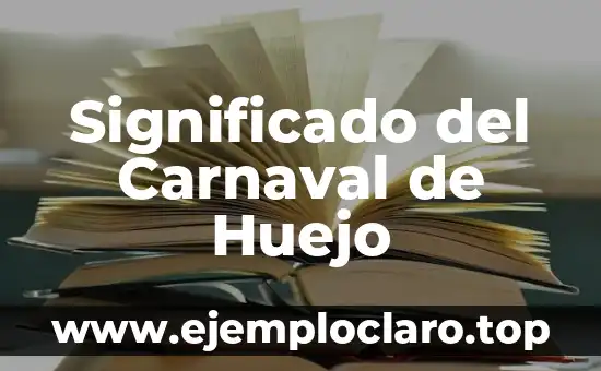 Significado del Carnaval de Huejo