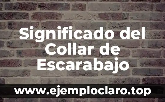 Significado del Collar de Escarabajo