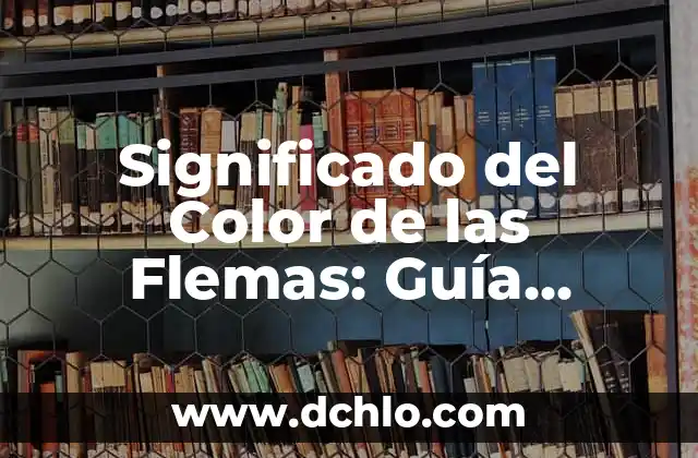 Significado del Disfraz de Calaveras: Un Viaje Cultural 3 Significado del Color de las Flemas: Guía Completa