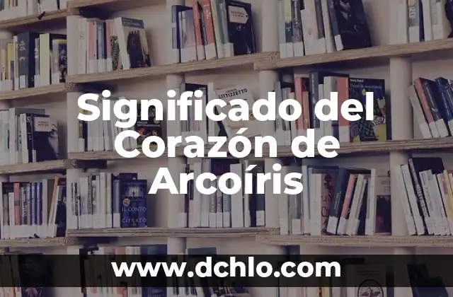 Los Mexicas: Un Viaje al Corazón de Mesoamérica 7 Significado del Corazón de Arcoíris