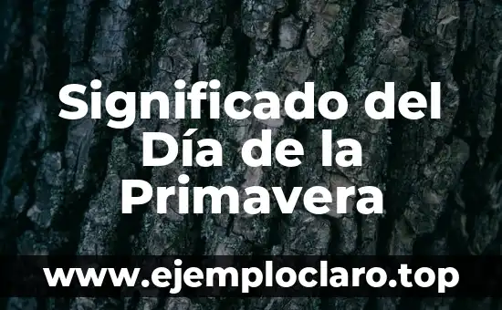 Significado del Día de la Primavera