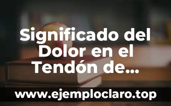 Significado del Dolor en el Tendón de Aquiles