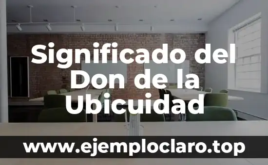 Significado del Don de la Ubicuidad