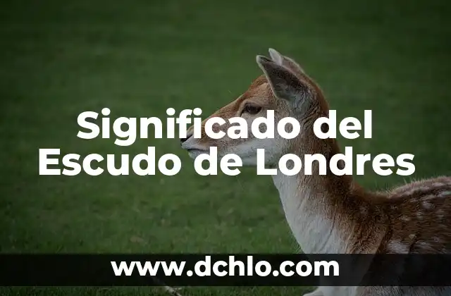 Soñar que se te caen todos los dientes: significado y explicación 7 Significado del Escudo de Londres