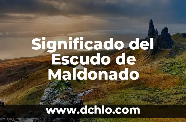 Nombres con Significado de Santo 6 Significado del Escudo de Maldonado