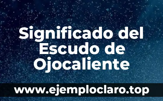 significado de spiner 6 Significado del Escudo de Ojocaliente