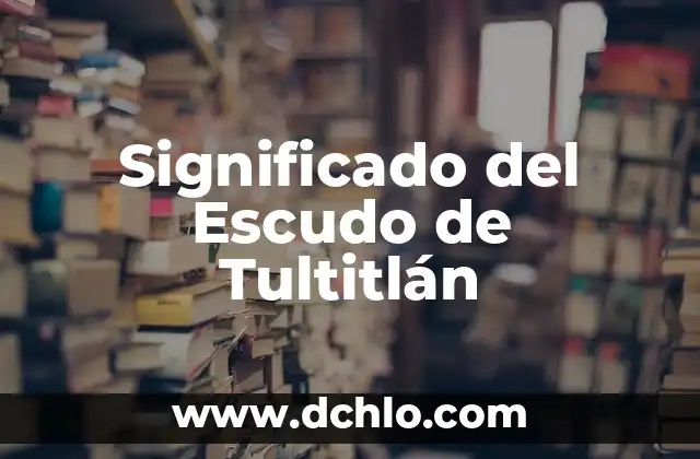 Significado del Sueño de Infidelidad de tu Pareja 5 Significado del Escudo de Tultitlán