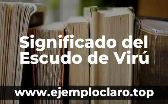 El Nombre de las Embarcaciones: Un Viaje al Origen del Significado 5 Significado del Escudo de Virú